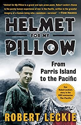 Robert Leckie: Helmet for my Pillow (Paperback, 2010, Bantam Books)