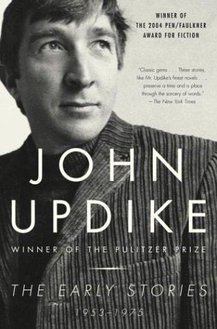 John Updike: The Early Stories (Paperback, 2004, Ballantine Books)