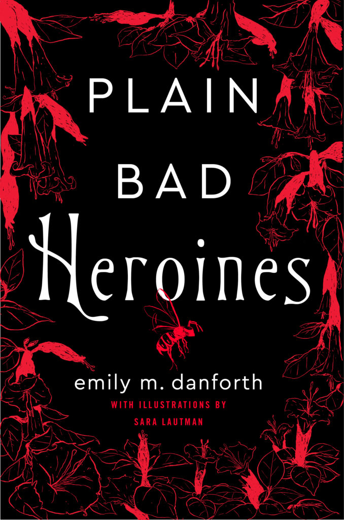 Sara Lautman, Emily M. Danforth: Plain Bad Heroines (2021, William Morrow Paperbacks)