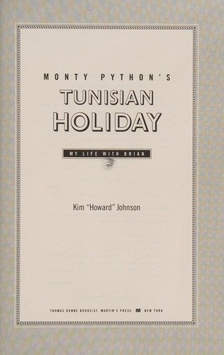Monty Python's Tunisian holiday (2008, St. Martin's Press)