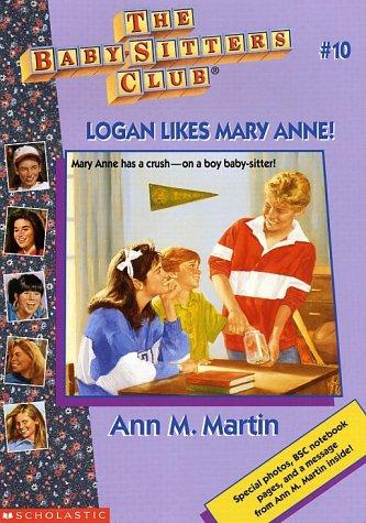 Ann M. Martin: Logan Likes Mary Anne! (Baby-Sitters Club) (Paperback, 1996, Scholastic)