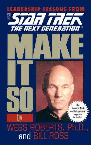 Wess Roberts, Bill Ross: Make It So (Star Trek: The Next Generation) (Paperback, 1996, Pocket)