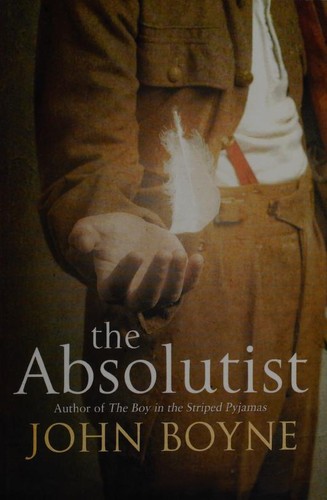 John Boyne: The absolutist (2011, Windsor | Paragon)