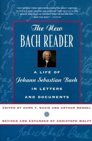 Hans T. David, Arthur Mendel, Christoph Wolff: The New Bach Reader (1999, W. W. Norton & Company)