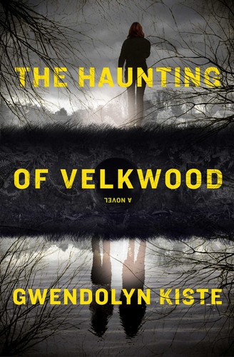 Gwendolyn Kiste: The Haunting of Velkwood (Hardcover, 2024, Saga Press)