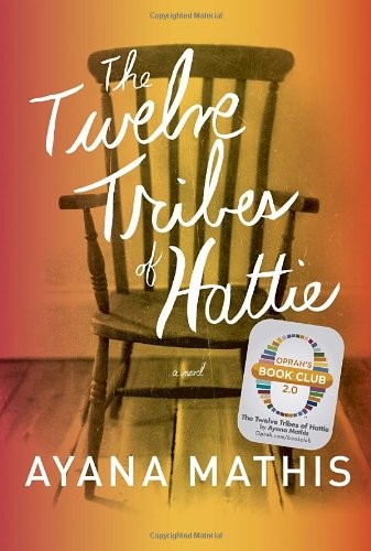 Ayana Mathis: The Twelve Tribes of Hattie (Hardcover, 2012, Knopf)