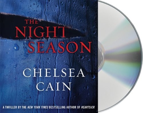 Chelsea Cain: The Night Season (AudiobookFormat, 2011, Macmillan Audio)