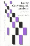Paul ten Have: Doing conversation analysis (1999, Sage Publications)