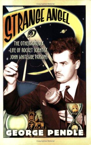 George Pendle: Strange Angel (2006, Mariner Books)