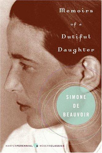 Memoirs of a Dutiful Daughter (Perennial Classics) (Paperback, 2005, Harper Perennial Modern Classics)
