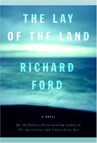 Richard Ford: The Lay of the Land (Hardcover, 2006, Knopf Canada)