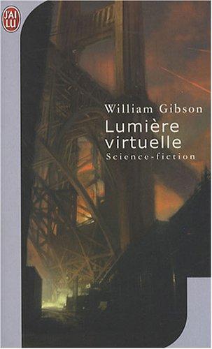 William F. Gibson: Lumière virtuelle (French language, 2006, J'ai Lu)