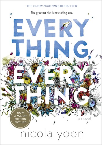 Everything, Everything (2015, Delacorte Press)