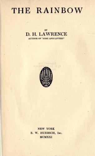 D. H. Lawrence: The rainbow (1921, B. W. Huebsch, Inc.)