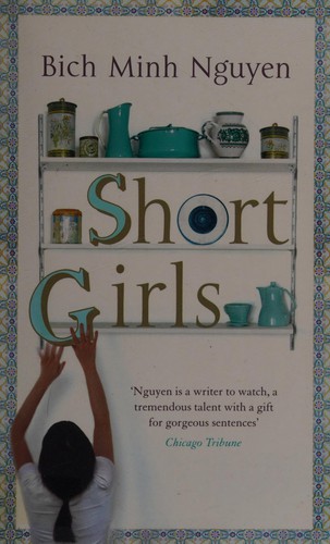 Bich Minh Nguyen: Short girls (2009, Fig Tree)