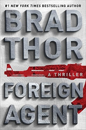 Foreign Agent: A Thriller (The Scot Harvath Series) (2016, Atria/Emily Bestler Books)