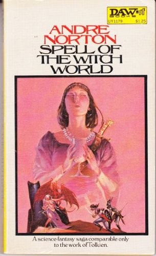 Andre Norton: Spell of the Witch World (Paperback, 1972, DAW)