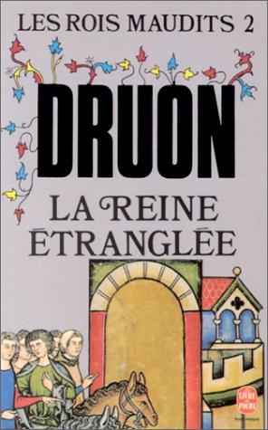 Maurice Druon: Reine Etranglee, La - 2 (Paperback, Spanish language, 1999, Librairie Generale Francaise)