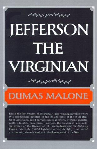 Jefferson the Virginian - Volume I (Jefferson and His Time, Vol 1) (Hardcover, 1948, Little, Brown and Company)