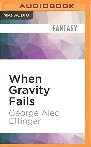 When Gravity Fails (AudiobookFormat, 2016, Audible Studios on Brilliance Audio, Audible Studios on Brilliance)