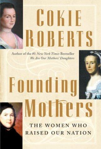 Cokie Roberts: Founding mothers (2004, William Morrow)