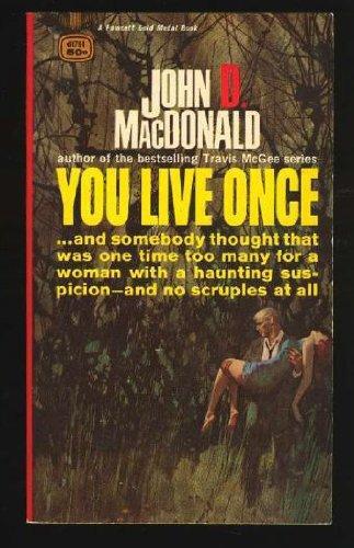 John D. MacDonald: You Live Once (1981)