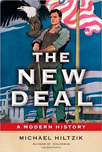 Michael A. Hiltzik: The New Deal (Hardcover, 2011, Free Press)