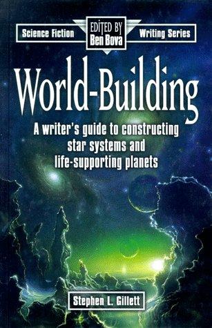 Stephen Lee Gillett: World-building (1996, Writer's Digest Books)