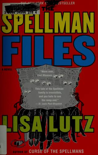 Lisa Lutz: The Spellman files (Hardcover, 2007, Simon & Schuster)