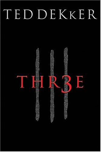 Ted Dekker: Three (AudiobookFormat, 2003, Thomas Nelson, W Pub Group)