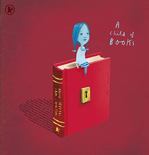 Oliver Jeffers, Sam Winston: A Child of Books (Paperback, 2019, Walker Books)