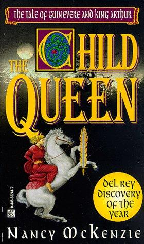 Nancy McKenzie: The Child Queen (Paperback, 1994, Del Rey, Ballantine Books)