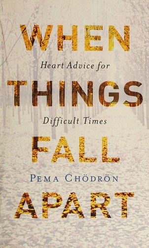 Pema Chödrön: When things fall apart (2016)