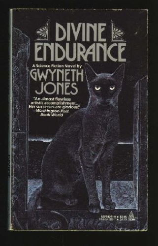 Gwyneth Jones: Divine Endurance (Paperback, 1989, Brand: Tom Doherty Assoc Llc, Tom Doherty Assoc Llc)