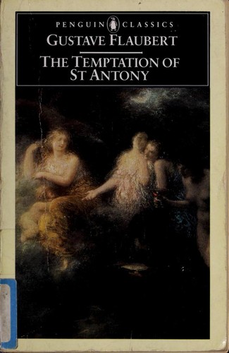 Gustave Flaubert: The temptation of Saint Anthony (1983, Penguin)