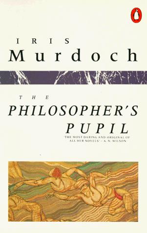 Iris Murdoch: The Philosopher's Pupil (Paperback, 1989, Penguin (Non-Classics))