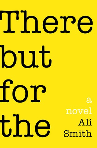 Ali Smith: There but for the (EBook, 2011, Pantheon Books)