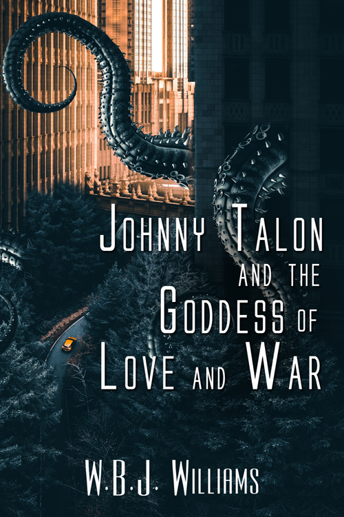 Johnny Talon and the Goddess of Love and War (Paperback, The Wild Rose Press)