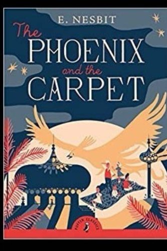 Edith Nesbit: The Phoenix and the Carpet (Paperback, 2017, CreateSpace Independent Publishing Platform, Createspace Independent Publishing Platform)