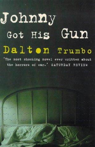 Dalton Trumbo: Johnny Got His Gun (Film Ink) (Paperback, 1999, Prion Books Ltd)