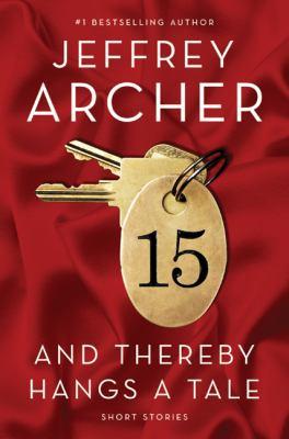 Jeffrey Archer: And Thereby Hangs a Tale (2010, St. Martin's Press)