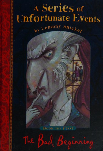 Lemony Snicket: The bad beginning (Hardcover, 2001, Egmont Books)