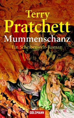 Mummenschanz. Ein Roman von der bizarren Scheibenwelt. (Paperback, German language, 2002, Goldmann)