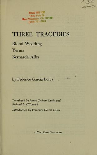 Federico García Lorca: III tragedies: Blood wedding, Yerma, Bernarda Alba (1947, New Directions)