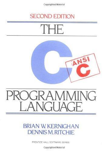 Brian W. Kernighan, Dennis M. Ritchie: The C Programming Language (1988)