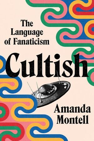 Amanda Montell: Cultish (EBook, 2021, Harper Wave)