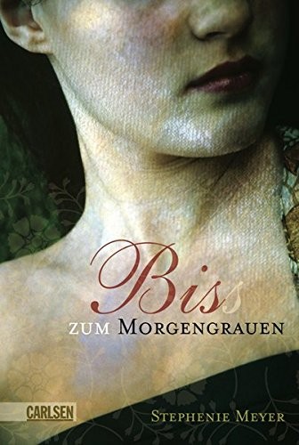 Stephenie Meyer: Bis (Biss) zum Morgengrauen (2006, Carlsen Verlag GmbH)