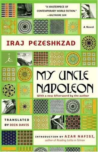 Īraj Pizishkzād: My uncle Napoleon (2006, Modern Library)