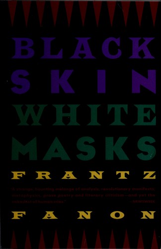 Black skin, white masks (Paperback, 1991, GrovePress)