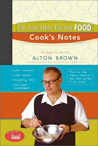 Alton Brown: I'm Just Here for the Food (Paperback, 2003, Stewart, Tabori and Chang)